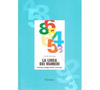 Libri Camillo Bortolato - La Linea Dei Numeri. Aritmetica Analogico-Intuitiva Co