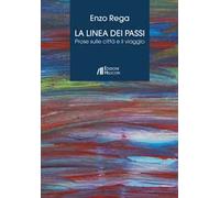 La linea dei passi. Prose sulle città e il viaggio