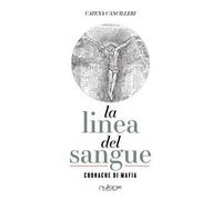 La linea del sangue. Cronache di mafia