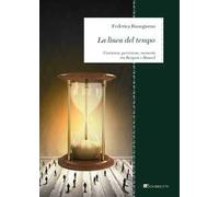 La linea del tempo. Coscienza, percezione, memoria tra Bergson e Husserl