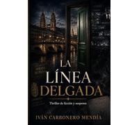 LA LÍNEA DELGADA: Thriller de ficción y suspense