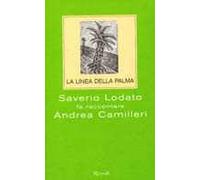 La linea della palma. Saverio Lodato fa raccontare Andrea Camilleri