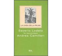 La linea della palma. Saverio Lodato fa raccontare Andrea Camilleri