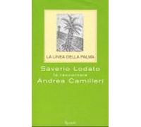 La linea della palma. Saverio Lodato fa raccontare Andrea Camilleri