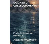 LA LINEA DI GALLEGGIAMENTO: L'isola che il mare non restituisce