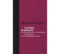 La linea di polvere. La cultura bororo tra mutamento e auto-rappresentazione