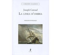 La linea d'ombra. Ediz. integrale