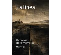 La linea: Il confine della memoria: 29