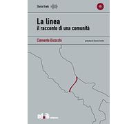 La linea. Il racconto di una comunità
