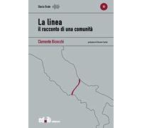 La linea. Il racconto di una comunità