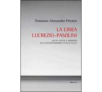 La linea Lucrezio-Pasolini. Volto antico e moderno dell'anticonformismo intellettuale