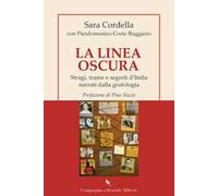 La linea oscura. Stragi, trame e segreti d'Italia narrati dalla grafologia