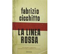 La linea rossa. Da Gramsci a Bersani. L'anomalia della sinistra italiana