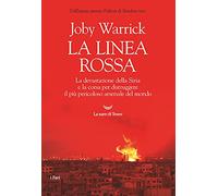 La linea rossa. La devastazione della Siria e la corsa per distruggere il più pericoloso arsenale del mondo