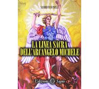 La linea sacra dell'arcangelo san Michele