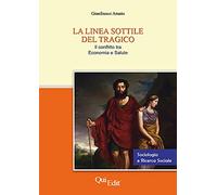 La linea sottile del tragico. Il conflitto tra economia e salute