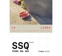 La linea. Studi sul qui. Stagione 3 - Ietri Daniele, Mastropietro Eleonora...