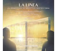 La Linea. Una sperimentazione tra architettura, didattica e cinema: Esito del Laboratorio di Progettazione Architettonica IV Prof. Giuseppe Fallacara ArCoD - Politecnico di Bari - A. A. 2024-2025