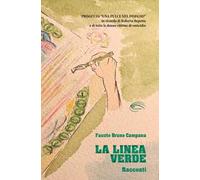 La linea verde. Cronache sospese tra il mar Mediterraneo e la via Emilia