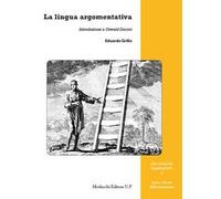 La lingua argomentativa. Introduzione a Oswald Ducrot