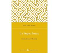 La lingua basca. Storia, lessico, identità