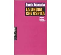 La lingua che ospita. Poetiche, politiche, traduzioni