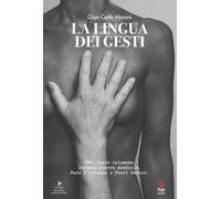 La lingua dei gesti - Moroni Gian Carlo