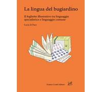 La lingua del bugiardino. Il foglietto illustrativo tra linguaggio specialistico e linguaggio comune