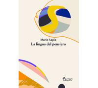 Libri Mario Sapia - La Lingua Del Pensiero
