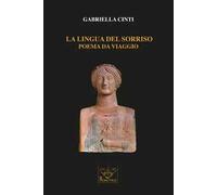 La lingua del sorriso. Poema da viaggio