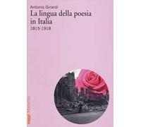 La lingua della poesia in Italia 1815-1918