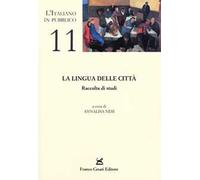 La lingua delle città. Raccolta di studi