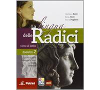 La lingua delle radici. Corso di latino. Esercizi. Per le Scuole superiori. Con CD-ROM. Con espansione online: Vol. 2