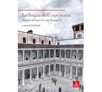 La lingua dell'esperienza. Attualità dell’opera di Luigi Meneghello