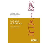 La lingua di Babilonia - [Casa Editrice Libraria Ulrico Hoepli]