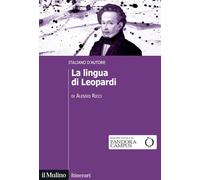 La lingua di Leopardi. Italiano d'autore