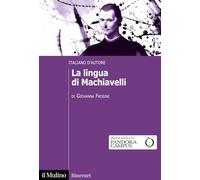 La lingua di Machiavelli. Italiano d’autore