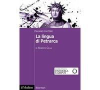 La lingua di Petrarca. Italiano d'autore
