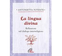 La lingua divina. Riflessioni sul dialogo interreligioso