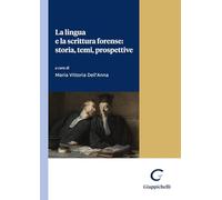 La lingua e la scrittura forense: storia, temi, prospettive