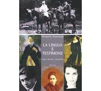 La lingua è testimone. Saggi, articoli, traduzioni