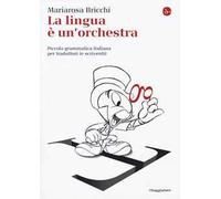 La lingua è un'orchestra. Piccola grammatica italiana per traduttori (e scriventi)