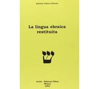 La lingua ebraica restituita - Fabre d'Olivet Antoine