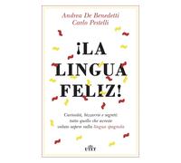 ¡La lingua feliz Curiosità, bizzarrie e segreti: tutto quello che avreste...
