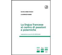 La lingua francese al centro di passioni e polemiche