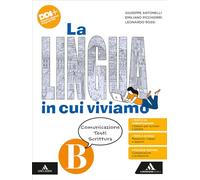 La lingua in cui viviamo. Per la Scuola media. Con e-book. Con espansione online. Comunicazione Testi Scrittura (Vol. B)