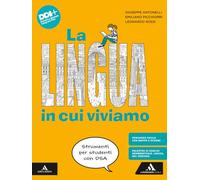 La lingua in cui viviamo. Strumenti per studenti con DSA. Per la Scuola media. Con e-book. Con espansione online