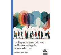 La lingua italiana del terzo millennio tra regole, norme ed errori