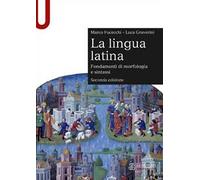 La lingua latina. Fondamenti di morfologia e sintassi. Con esercizi - Fuce...