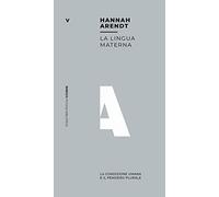 La lingua materna. La condizione umana e il pensiero plurale